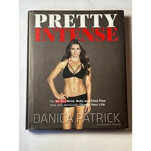 Pretty Intense Danica Patrick 90-Day Mind Body‎ Food Plan Hardcover Fitness Book